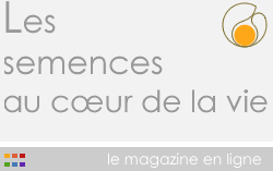 Retour accueil de semence mag, le magazine des semences et graines v&eacute;g&eacute;tales